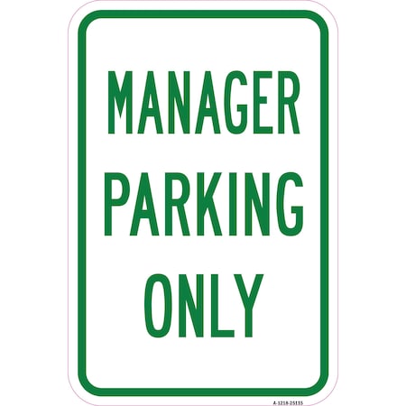 Signmission Manager Parking Only, Heavy-Gauge Aluminum Rust Proof Parking Sign, 12" x 18", A-1218-25115 A-1218-25115